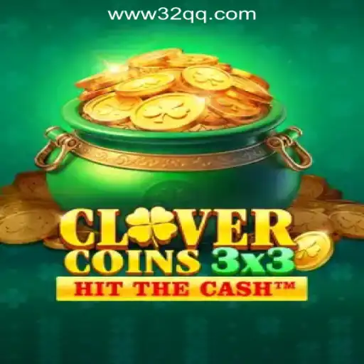 Exploring Clovercoin3x3: The Exciting World of 32QQ.COM Oficial Slots Brasil #1