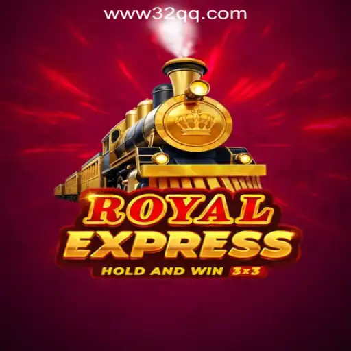 Royalexpress: Discover the Thrilling World of 32QQ.COM Oficial Slots Brasil #1